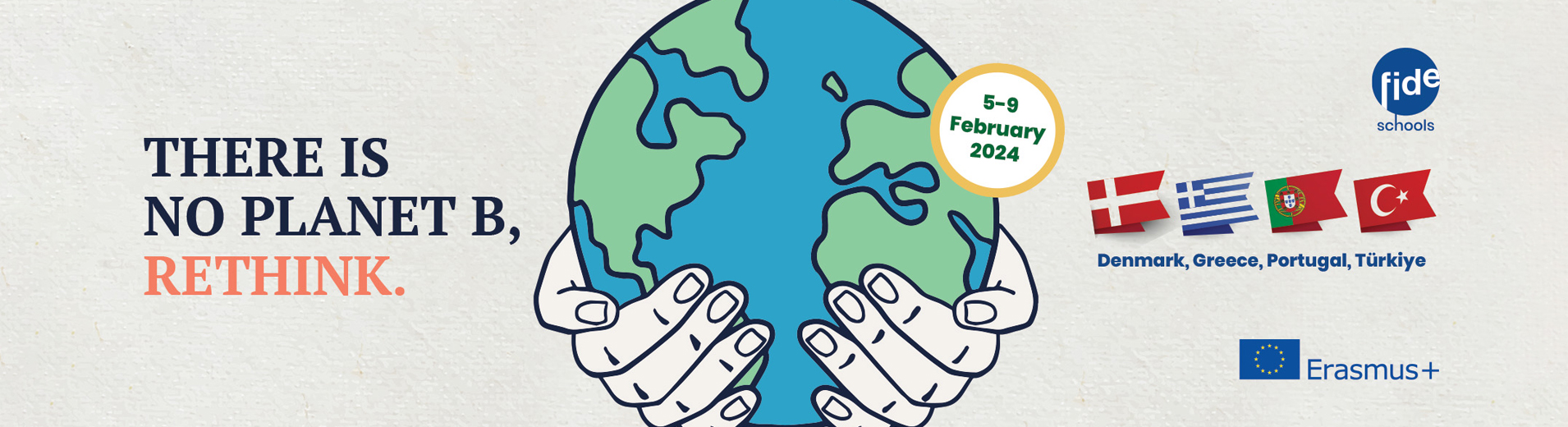 ''There is No Planet B. Rethink'' Erasmus+ Projesi