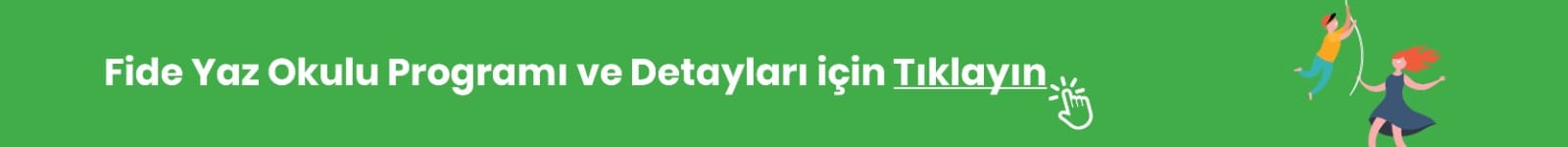Yeşil bir afiş: 'Fide Yaz Okulu Programı ve Detayları için Tıklayın' yazılı ve sağda renkli karikatürler bulunan CTA bannerı.